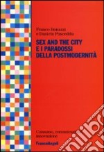 Sex and the City e i paradossi della postmodernità