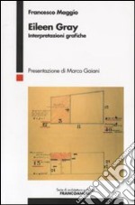 Eileen Gray. Interpretazioni grafiche libro