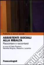 Assistenti sociali alla ribalta. Raccontare e raccontarsi