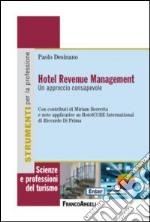 Hotel revenue management. Un approccio consapevole libro