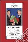 La Germania rosso-verde. Stabilità e crisi di un sistema politico. (1998-2005) libro