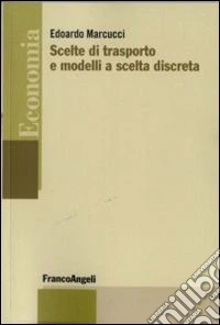 Scelte di trasporto e modelli a scelta discreta