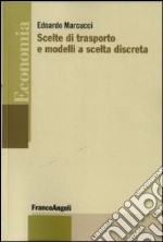 Scelte di trasporto e modelli a scelta discreta