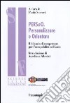 Perseo, personalizzare e orientare. Il bilancio di competenze per l'occupabilità nel Lazio libro di Serreri P. (cur.)