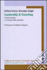 Leadership e coaching. Cambiamento e sviluppo delle persone libro