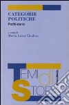 Categorie politiche. Profili storici libro