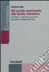 Dal grande esperimento alla società armoniosa. Trent'anni di riforme economiche per costruire una nuova Cina libro