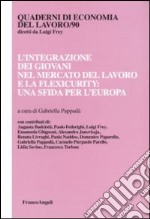 L'integrazione dei giovani nel mercato del lavoro e la flexicurity: una sfida per l'Europa