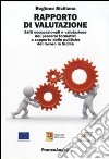 Rapporto di valutazione. Esiti occupazionali e valutazione dei percorsi formativi a supporto delle politiche del lavoro in Sicilia libro