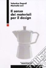 Il senso dei materiali per il design libro