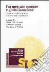 Fra mercato comune e globalizzazione. Le forze sociali europee e la fine dell'età dell'oro libro