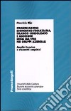 Comunicazione economico-finanziaria, bilancio consolidato e adozione degli Ias/Ifrs nei gruppi aziendali. Analisi teorica e riscontri empirici libro