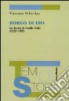 Borgo di Dio. La Sicilia di Danilo Dolci (1952-1956) libro di Schirripa Vincenzo