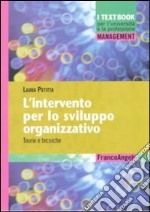 L'intervento per lo sviluppo organizzativo. Teorie e tecniche libro