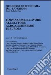 Formazione e lavoro nel settore agroalimentare in Europa libro di Pappadà G. (cur.)