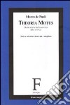 Theoria Motus. Dalla storia della scienza alla scienza libro