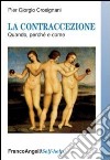 La contraccezione. Quando perché e come libro