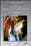 I confini della cittadinanza. Genere, partecipazione politica e vita quotidiana libro