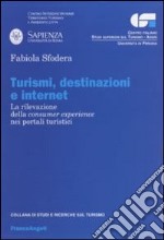Turismi, destinazioni ed internet. La rilevazione della consumer experience nei portali turistici