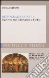 Democrazia in nuce. Il governo misto da Platone a Bobbio libro di Cedroni Lorella