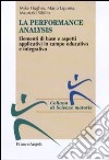 Performance analysis. Elementi di base e aspetti applicativi in campo educativo e integrativo libro