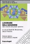 Lavorare nell'adozione. Dalle ricerche alla prassi operativa libro