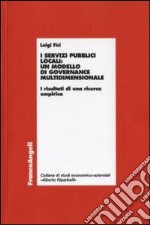 I servizi pubblici locali: un modello di governance multidimensionale. I risultati di una ricerca empirica libro