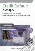 Credit default swaps. Caratteristiche contrattuali, procedure gestionali e strategie operative