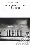L'opera di Quirino De Giorgio (1937-1940). Architettura e classicismo nell'Italia dell'impero libro di Pietrogrande Enrico