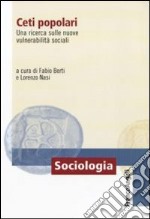 Ceti popolari. Una ricerca sulle nuove vulnerabilità sociali libro