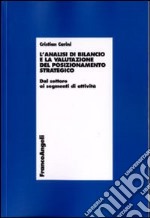 L'Analisi di bilancio e la valutazione del posizionamento strategico. Dal settore ai segmenti di attività