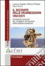 Il sestante delle organizzazioni vincenti. Gli elementi essenziali per competere con successo nell'era dell'ipercompetizione libro