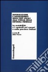 Informazione e management negli enti locali alla vigilia della riforma federale. La contabilità e i controlli nei comuni e nelle province italiani libro di Pavan A. (cur.)