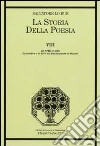 La storia della poesia. Vol. 8: Le spie di Dio. Le tenebre e la luce da Shakespeare a Mozart libro di Lo Bue Salvatore