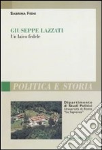 Giuseppe Lazzati. Un laico fedele