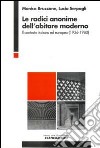 Le radici anonime dell'abitare moderno. Il contesto italiano ed europeo (1936-1980) libro