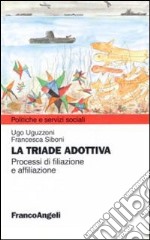 La triade adottiva. Processi di filiazione a affiliazione