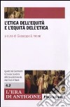 L'etica dell'equità e l'equità dell'etica libro