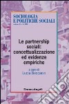 Le partnership sociali: concettualizzazione ed evidenze empiriche libro