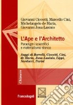 L'ape e l'architetto. Paradigmi scientifici e materialismo storico libro