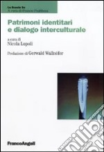 Patrimoni identitari e dialogo interculturale libro