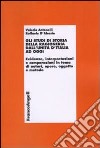 Gli studi di storia della ragioneria dall'unità d'Italia ad oggi. Evidenze, interpretazioni e comparazioni in tema di autori, opere, oggetto e metodo libro di Antonelli Valerio D'Alessio Raffaele