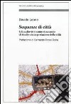 Sequenze di città. Gli audiovisivi come strumento di studio e interpretazione della città libro di Leone Davide