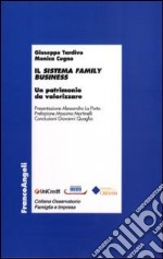 Il sistema family business. Un patrimonio da valorizzare libro