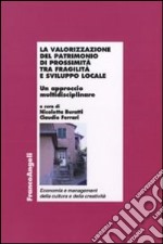 La valorizzazione del patrimonio di prossimità tra fragilità e sviluppo locale. Un approccio multidisciplinare