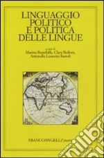 Linguaggio politico e politica delle lingue libro