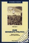 Fare geografia politica libro