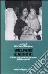 Welfare e minori. L'Italia nel contesto europeo del Novecento libro di Minesso M. (cur.)