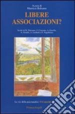 Libere associazioni? libro