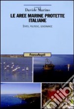 Le aree marine protette italiane. Stato, politiche, governance libro